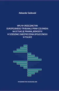 Wpływ orzecznictwa Europejskiego Trybunału Praw Człowieka na sytuację prawną jednostki Do wyczerpania zapasów