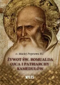 Dostępne od ręki Żywot św. Romualda Ojca i Patriarchy Kamedułów