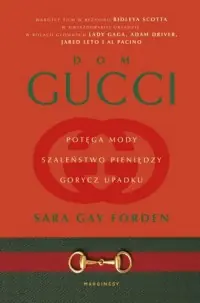 Rabat Dom Gucci. Potęga mody, szaleństwo pieniędzy, gorycz upadku