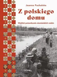 Popularny Z polskiego domu. Wybitni potomkowie ziemiańskich rodzin