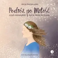 Okazja Podróż po Miłość czyli zwykłe życie Helenki Kmieć