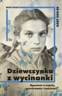 Szybka wysyłka Dziewczynka z wycinanki. Opowieść o wojnie, przetrwaniu i rodzinie