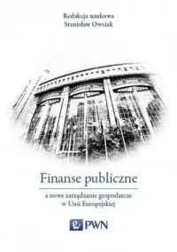 Popularny Finanse publiczne a nowe zarządzanie gospodarcze w Unii Europejskiej
