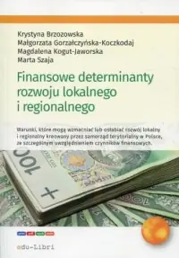Szybka wysyłka Finansowe determinanty rozwoju lokalnego i regionalnego