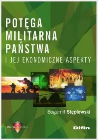 Potęga militarna państwa i jej ekonomiczne aspekty Hit sprzedaży