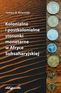 Kolonialne i postkolonialne stosunki monetarne w Afryce Subsaharyjskiej Ostatnie sztuki