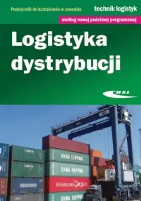 Logistyka dystrybucji. Podręcznik Wysoka jakość