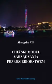 Zamów dziś Chiński model zarządzania przedsiębiorstwem