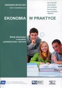 Szybka wysyłka Ekonomia w praktyce. Metody aktywizujące w nauczaniu przedsiębiorczości i ekonomii CD
