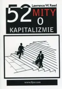 Ostatnie sztuki 52 mity o kapitalizmie