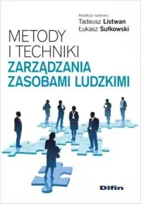 Metody i techniki zarządzania zasobami ludzkimi Sprawdź teraz