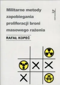 Militarne metody zapobiegania proliferacji broni masowego rażenia Bezpieczna płatność
