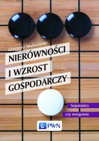 Kup online Nierówności i wzrost gospodarczy. Sojusznicy czy wrogowie
