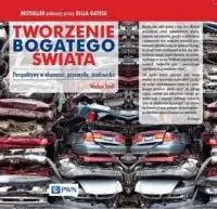 Wysoka jakość Tworzenie bogatego świata. Perspektywy w ekonomii, przemyśle, środowisku