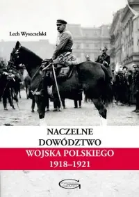 Naczelne Dowództwo Wojska Polskiego 1918-1921 Oferta