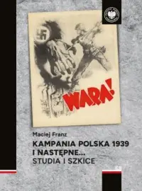 Kampania polska 1939 i następne. Studia i szkice Wysoka jakość