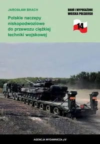 Polskie naczepy niskopodwoziowe do przewozu ciężkiej techniki wojskowej Popularny