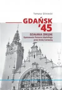 Gdańsk 45. Działania zbrojne Darmowy zwrot