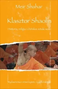 Ograniczona ilość Klasztor Shaolin. Historia, religia i chińskie sztuki walki