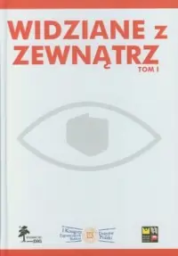 Widziane z zewnątrz. Tom 1 Dostępne od ręki
