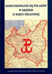 Komunikowanie się Polaków w okresie II Wojny Światowej (+ CD) Super okazja