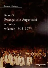 Wyprzedaż Kościół Ewangelicko-Augsburski w Polsce w latach 1945-1975