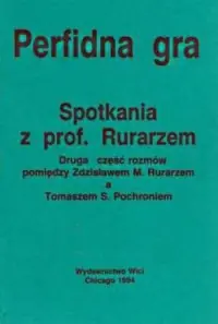 Wyprzedaż Perfidna Gra. Spotkania z prof. Rurarzem. Druga część rozmów pomiędzy Zdzisławem M. Rurarzem a Tomaszem S. Pochroniem