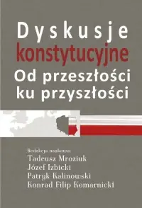 Okazja Dyskusje konstytucyjne. Od przeszłości ku przyszłości