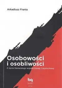 Osobowości i osobliwości. Z życia literackiego współczesnej Częstochowy Oferta