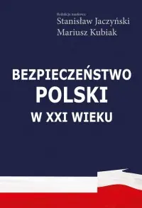Nie przegap Bezpieczeństwo Polski w XXI wieku