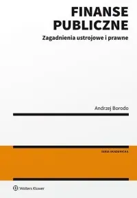 Finanse publiczne. Zagadnienia ustrojowe i prawne Darmowy zwrot