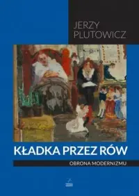Kładka przez rów Obrona modernizmu Niska cena