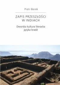 Zapis przeszłości w Indiach. Dworska kultura literacka języka bradź Oferta czasowa