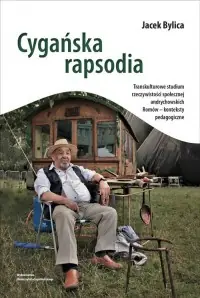 Cena promocyjna Cygańska rapsodia. Transkulturowe studium rzeczywistości społecznej andrychowskich Romów - konteksty pedagogiczne