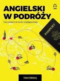 Angielski w podróży. Twój paszport do świata anglojęzycznego Dodaj do koszyka