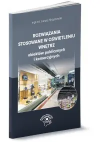 Rozwiązania stosowane w oświetleniu wnętrz obiektów publicznych i komercyjnych Zniżka