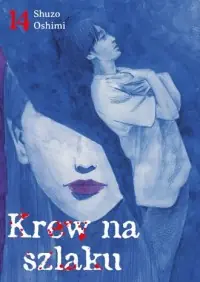 Krew na szlaku. Tom 14 Dodaj do koszyka