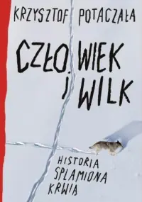 Człowiek i wilk. Historia splamiona krwią Zniżka