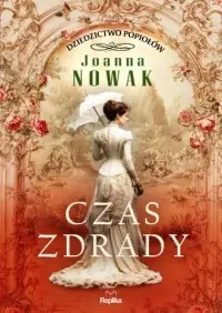 Czas zdrady. Dziedzictwo popiołów. Tom 1 Do wyczerpania zapasów