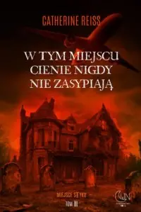 Nowy W tym miejscu cienie nigdy nie zasypiają