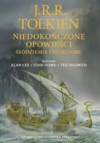 Nie przegap Niedokończone opowieści Śródziemia i Númenoru. Wersja ilustrowana