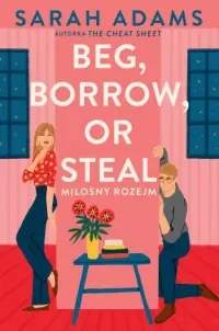 Tylko do końca tygodnia Beg, Borrow or Steal. Miłosny rozejm