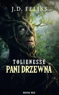 Tolienesse. Pani Drzewna Do wyczerpania zapasów