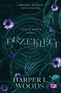 Przeklęci. Sabat kości. Tom 2 Ostatnia szansa