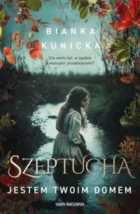 Szeptucha. Jestem twoim domem Nie przegap