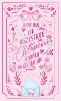 Nowość Do wszystkich chłopców, których kochałam. Chłopcy. Tom 1. Wydanie specjalne