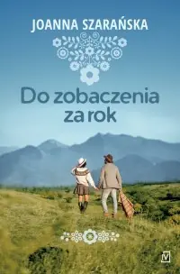 Do zobaczenia za rok Tylko do końca tygodnia
