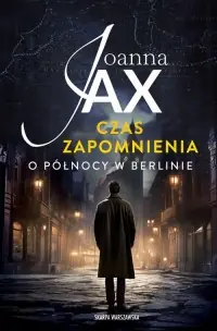 Czas zapomnienia. O północy w Berlinie Super okazja
