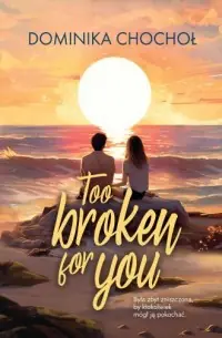 Too Broken for You Tani