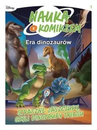 Era dinozaurów. Straszne jaszczury czyli dinozaury triasu Do wyczerpania zapasów
